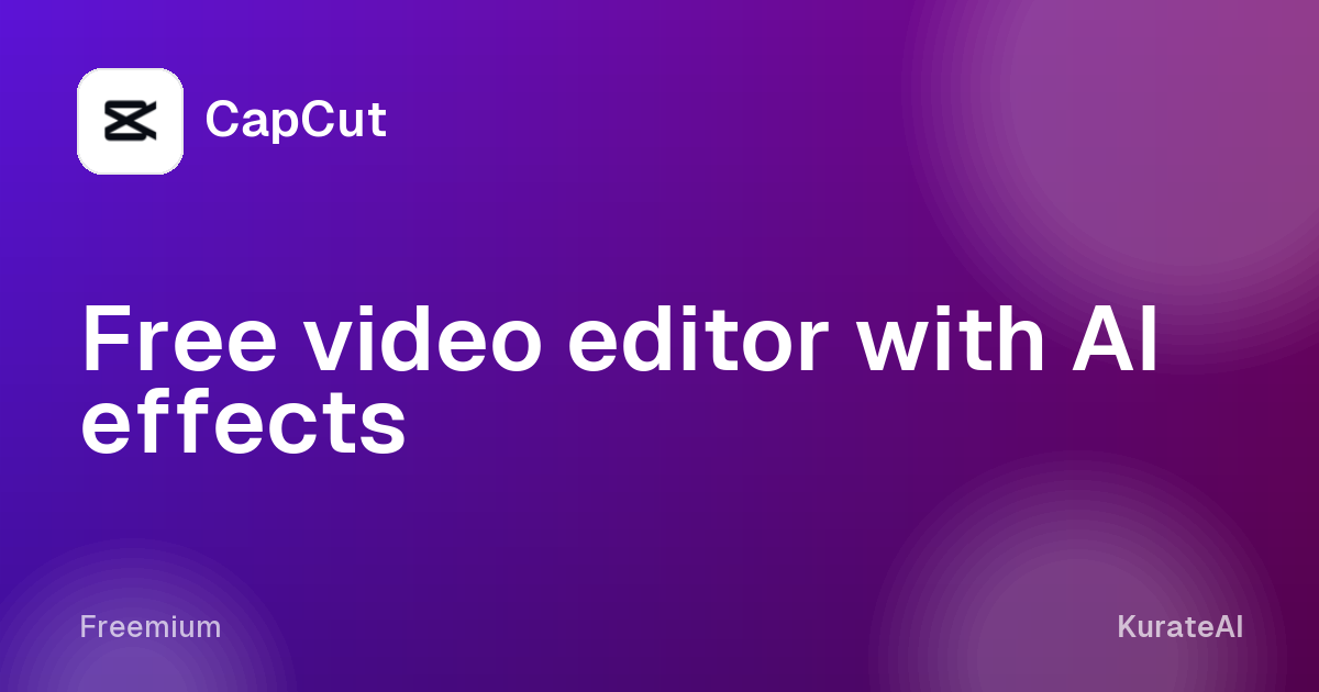 CapCut: Free video editor with AI effects