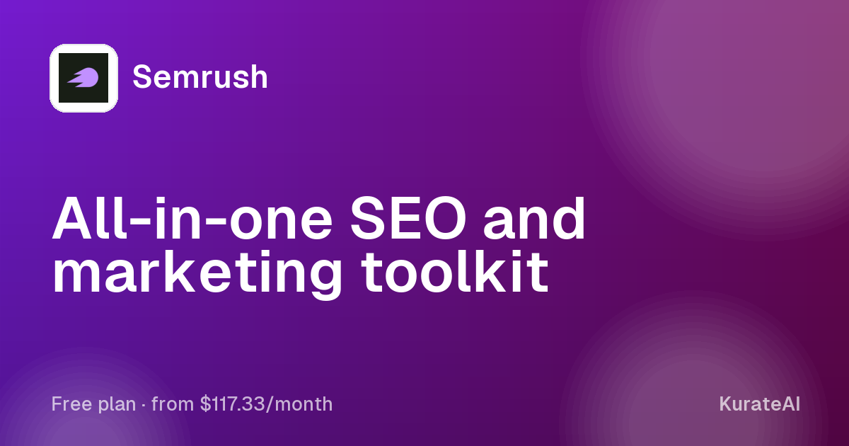 Semrush: All-in-one SEO and marketing toolkit