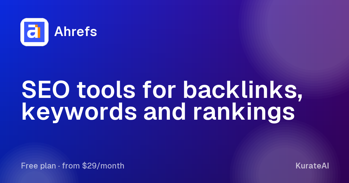 Ahrefs: SEO tools for backlinks, keywords and rankings