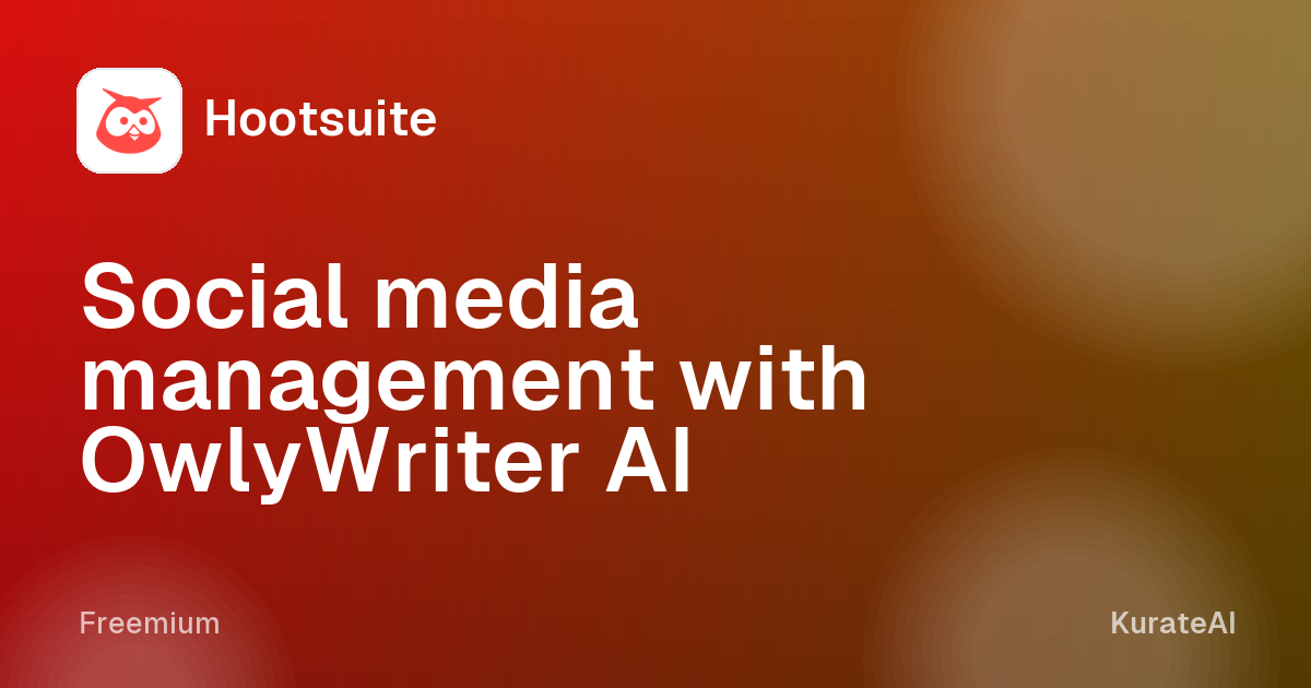Hootsuite: Social media management with OwlyWriter AI