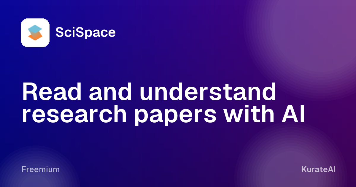 SciSpace: Read and understand research papers with AI